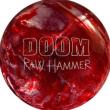 Raw Hammer Doom bowling ball